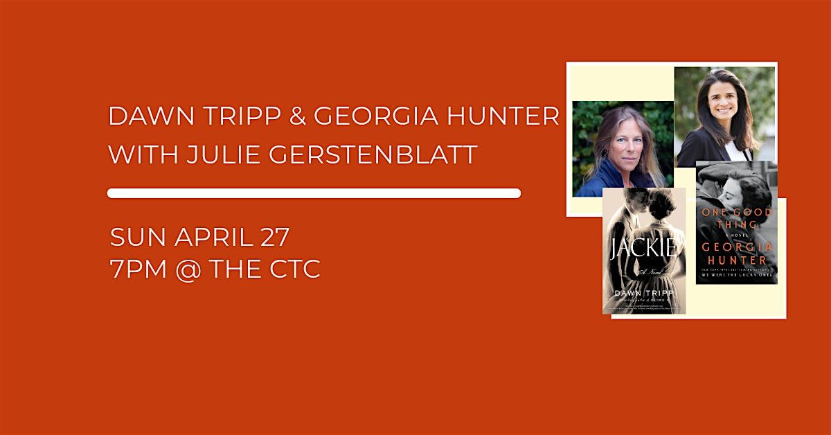 Dawn Tripp & Georgia Hunter with Julie Gerstenblatt