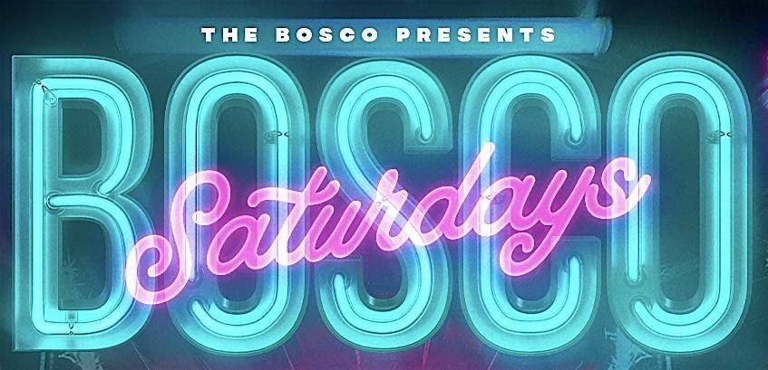 Bosco Saturdays