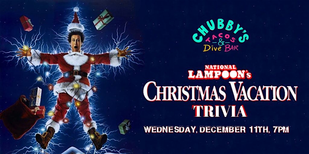 National Lampoons Christmas Vacation Trivia at Chubbys Tacos Raleigh