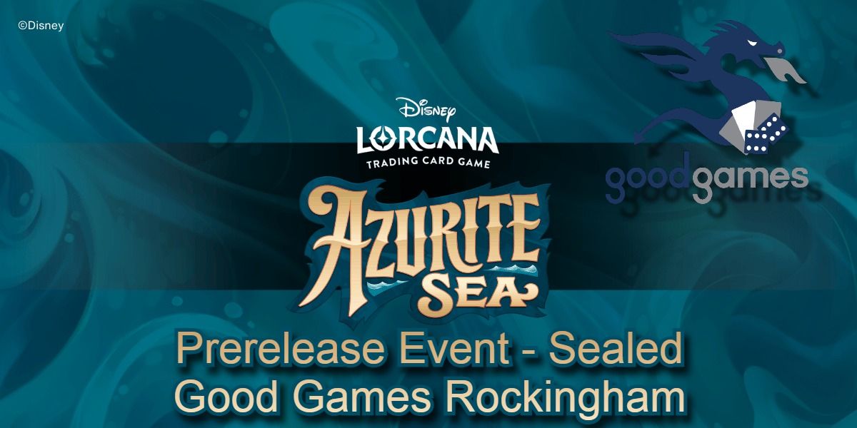 Lorcana Azurite Sea Sealed Prerelease Event @ Good Games Rockingham