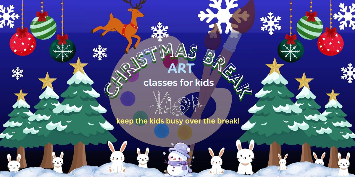 Christmas Break Art Class for Kids ages 9 - 12