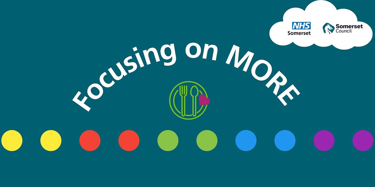 Focusing on MORE - In-person training [Taunton]