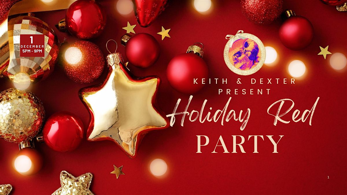 Keith & Dexter Present: Holiday Red Party