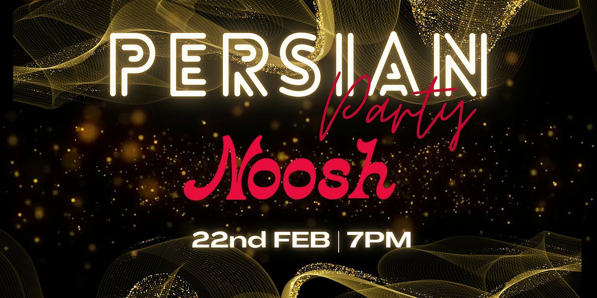 Persian Party At Noosh