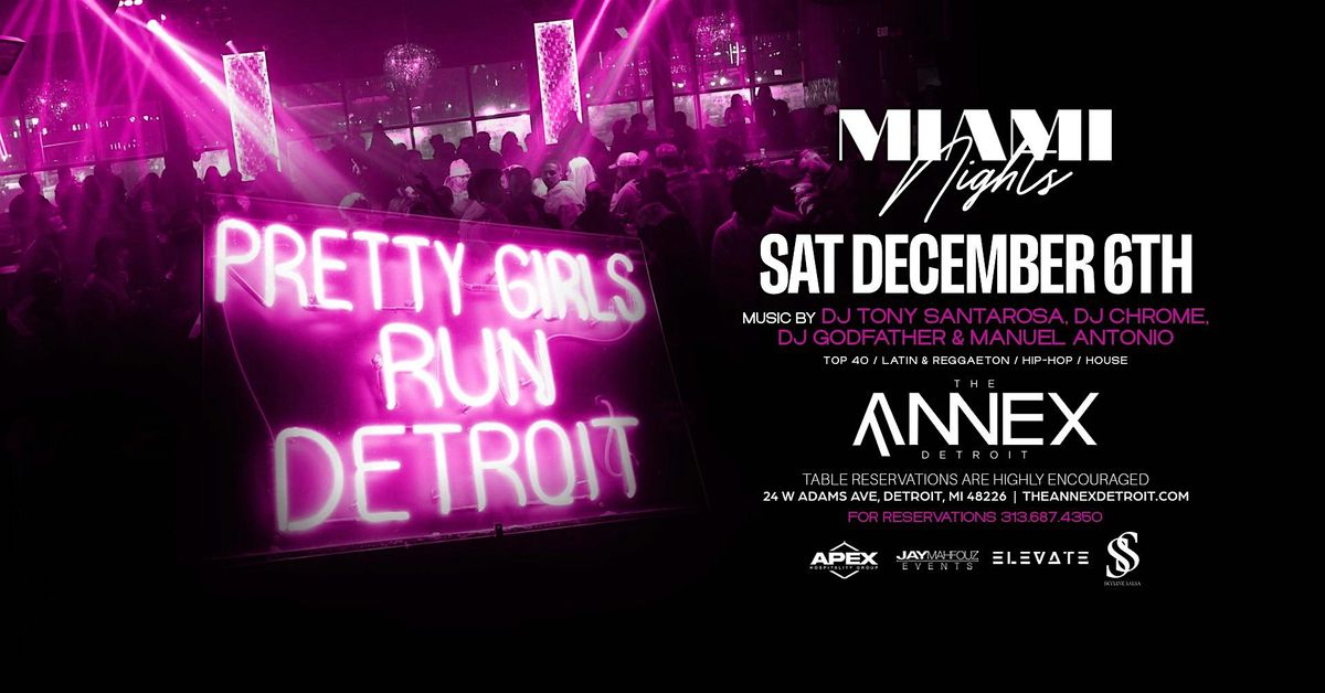 Miami Nights Presents Pretty Girls Run Detroit on December 6 at The Annex!