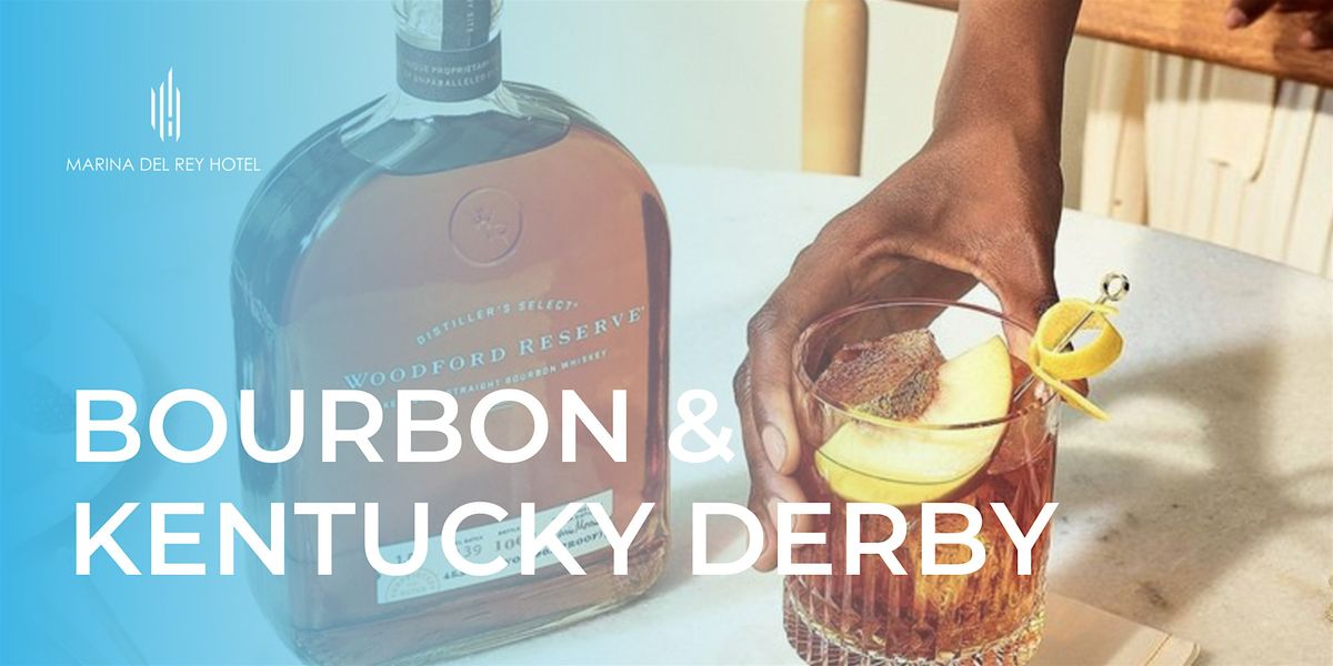 Kentucky Derby Party at The Marina del Rey Hotel featuring Woodford Reserve