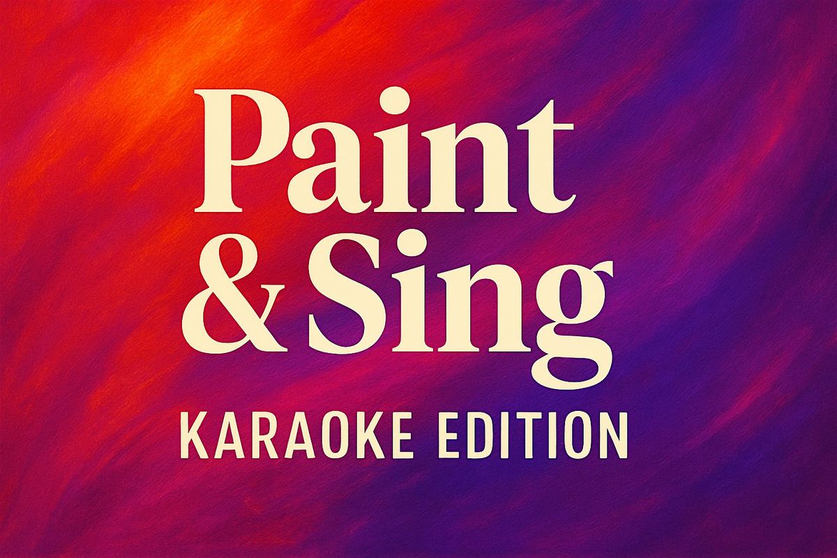 Paint, Sip & Sing