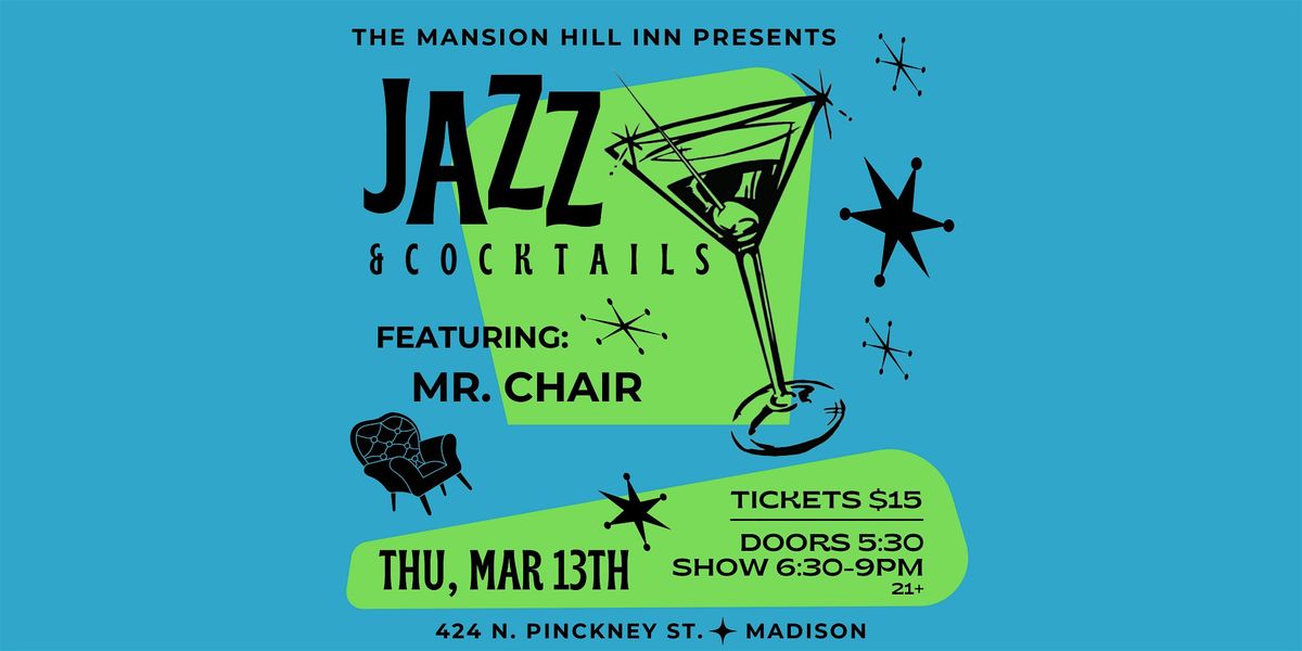 Jazz & Cocktails with Mr. Chair