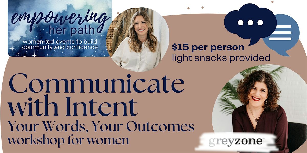 Empowering Her Path: Communicate with Intent with Tami Palmer