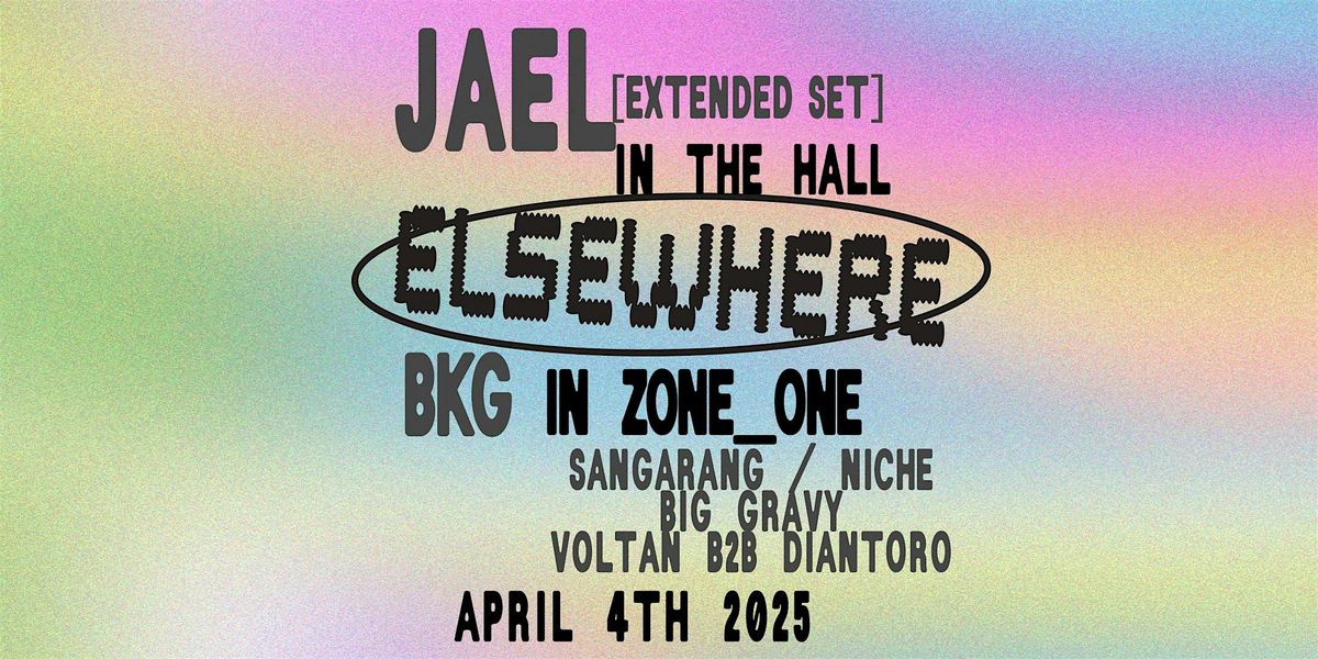 JAEL (Extended Set), BKG: SANGARANG, NICHE, BIG GRAVY, VOLTAN B2B DIANTORO