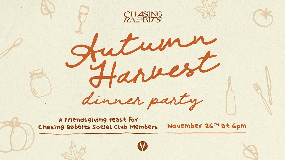 Autumn Harvest Dinner Party (Members Only)
