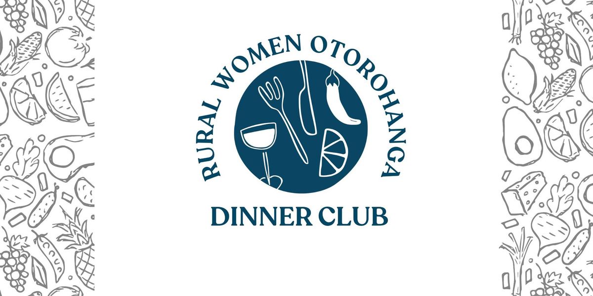 Rural Women Dinner Club - Otorohanga