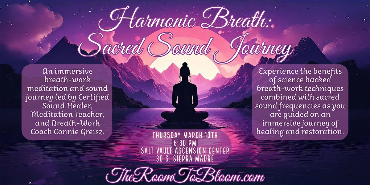 Harmonic Breath: Sacred Sound Journey and Breath Work Experience