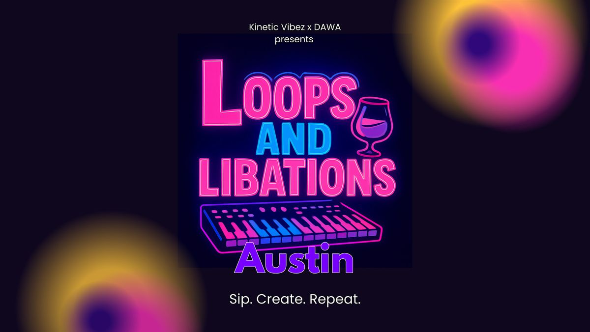 Loops and Libations: Austin
