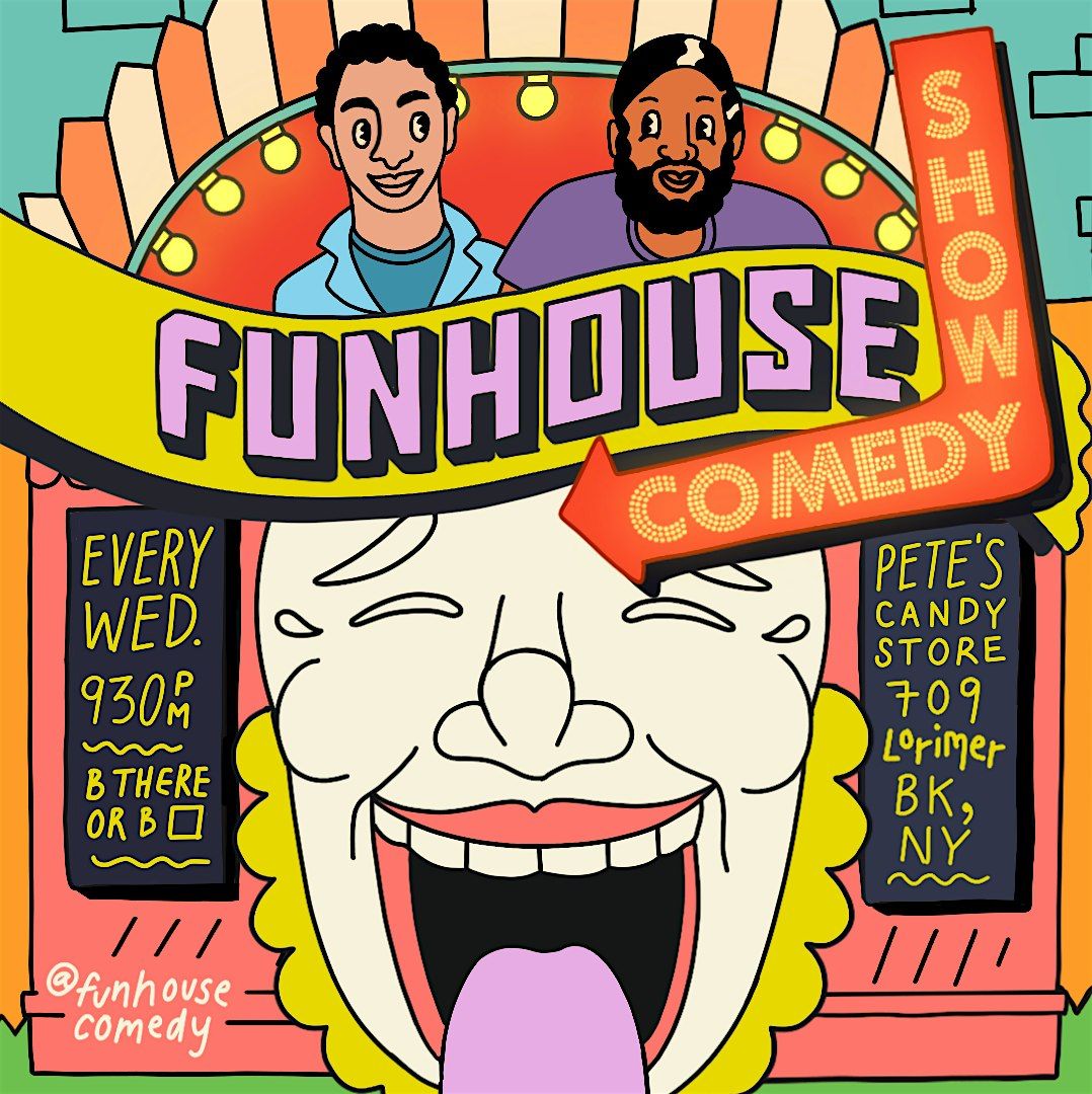 Funhouse Comedy: Longest Running Stand Up Comedy  Show in Williamsburg BK