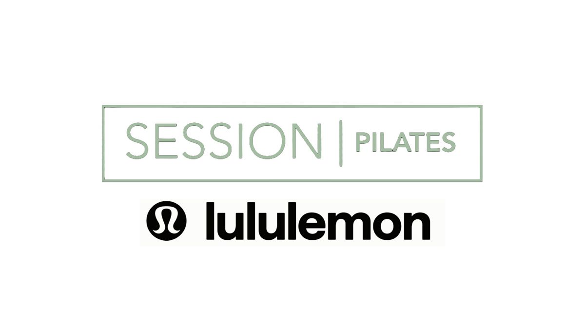 SESSION pilates at  lululemon 12 south