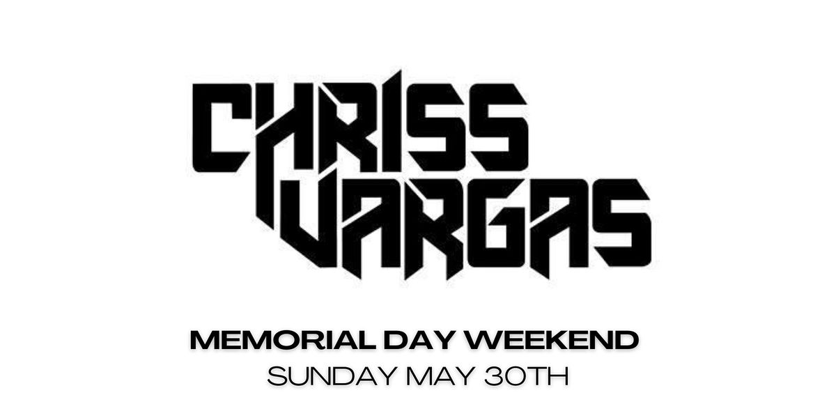 MDW Sunday May 30th W\/ Chriss Vargas