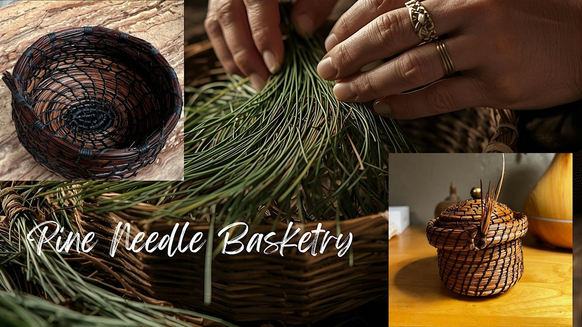 Pine Needle Basketry