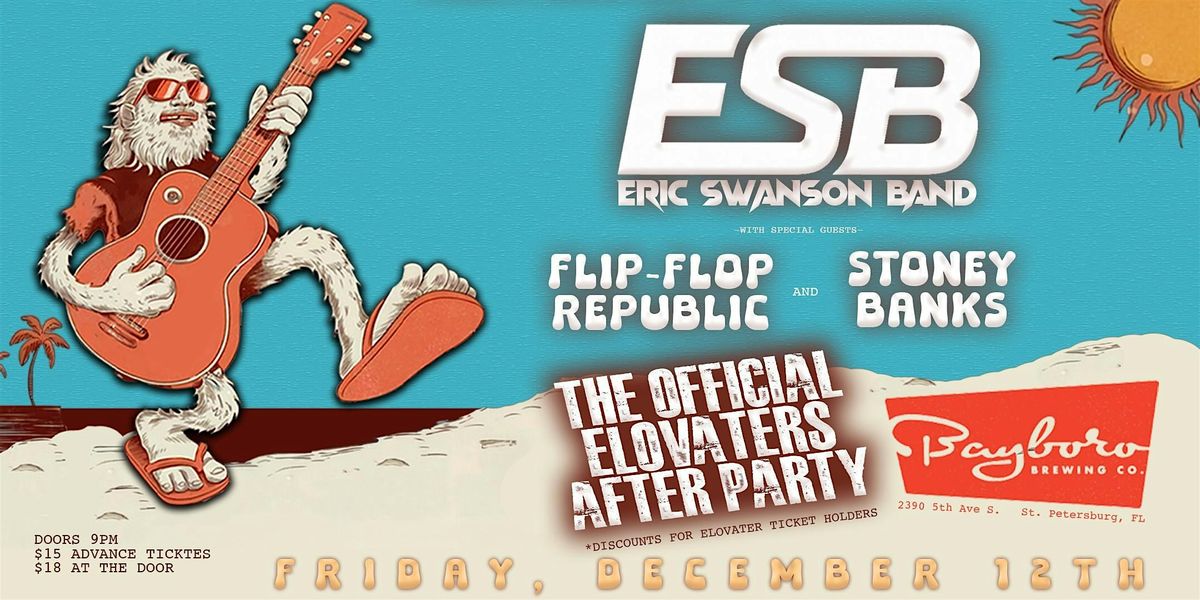 Official Elovators After Party w\/ ESB, Flip Flop Republic, and Stoney Banks
