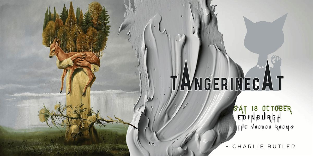 tAngerinecAt  UK Tour: Edinburgh