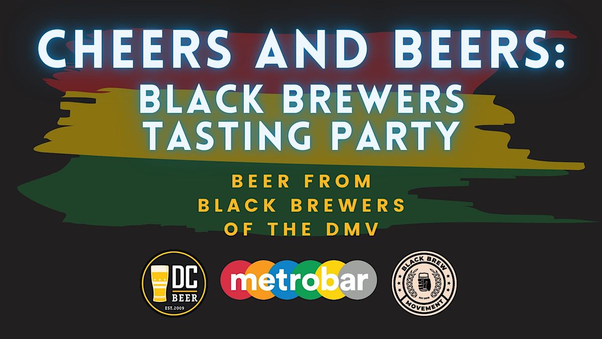 Cheers and Beers: Black Brewers Tasting Party