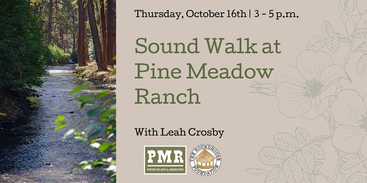 Sound Walk at Pine Meadow Ranch