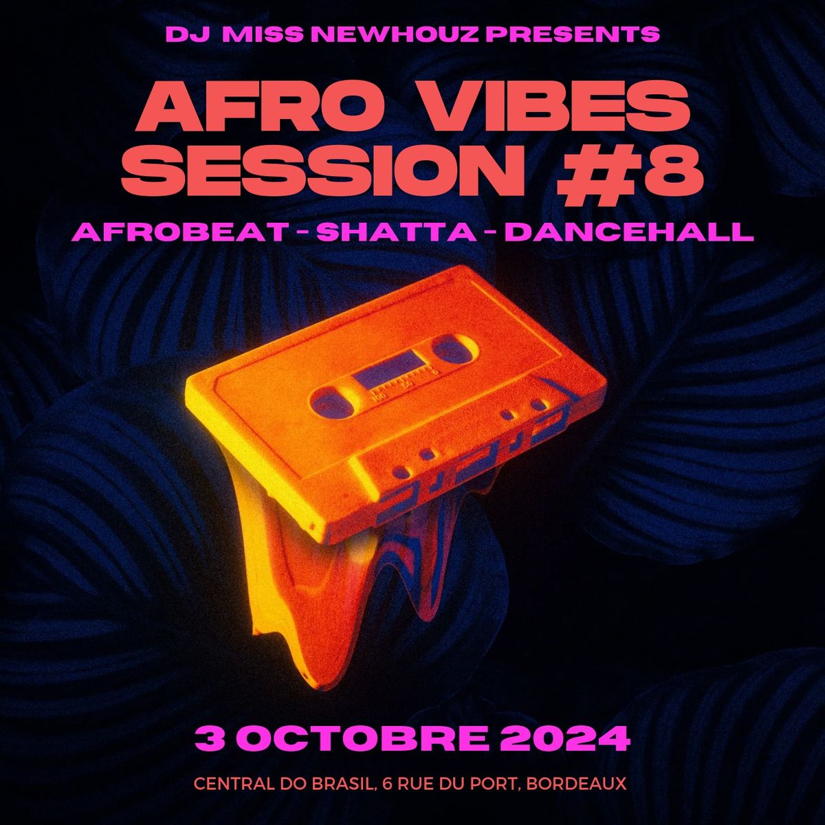 AFRO VIBES SESSION #8 by Dj Miss Newhouz au Central