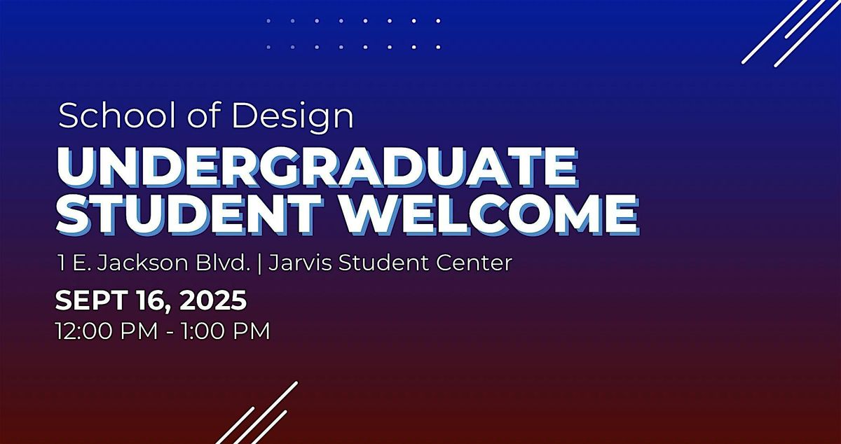 School of Design Undergraduate Welcome