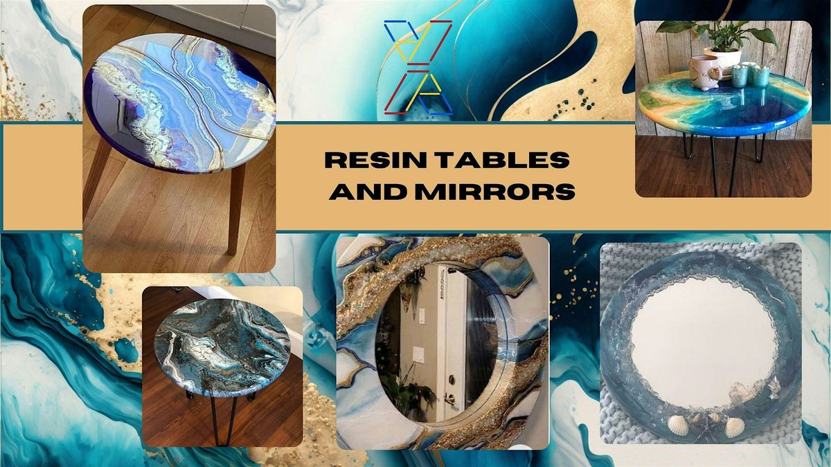 Resin Tables and Mirrors Workshop