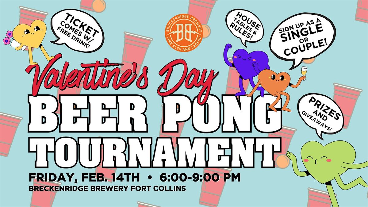 Valentine's Day Beer Pong Tournament