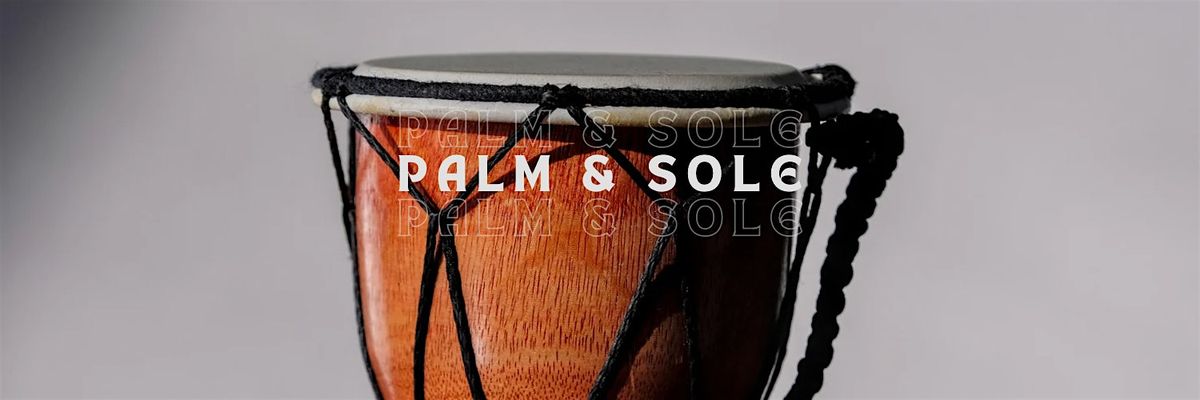 Palm & Sole: Music and Dance Conference