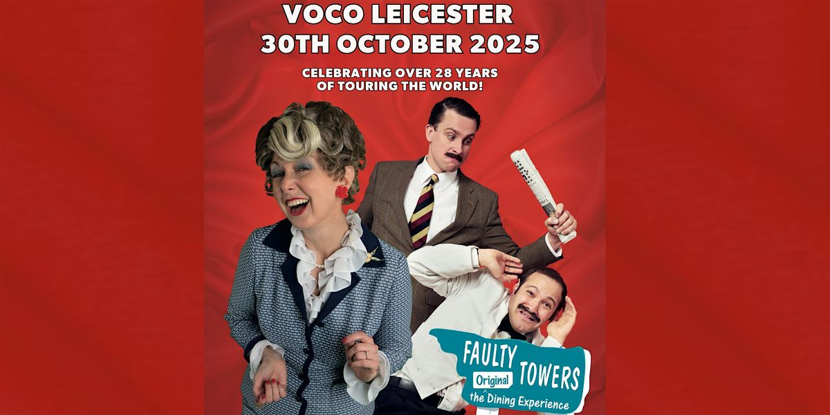 Faulty Towers the Dining Experience in Leicester