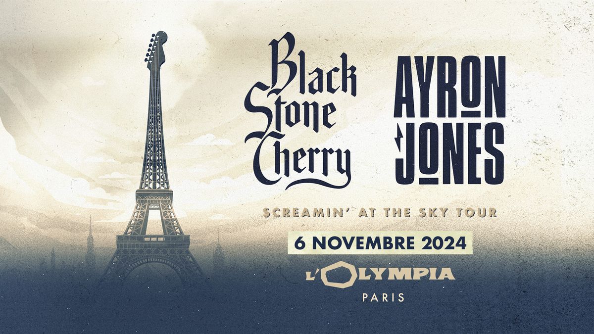 Black Stone Cherry & Ayron Jones \u2022 Paris - Olympia