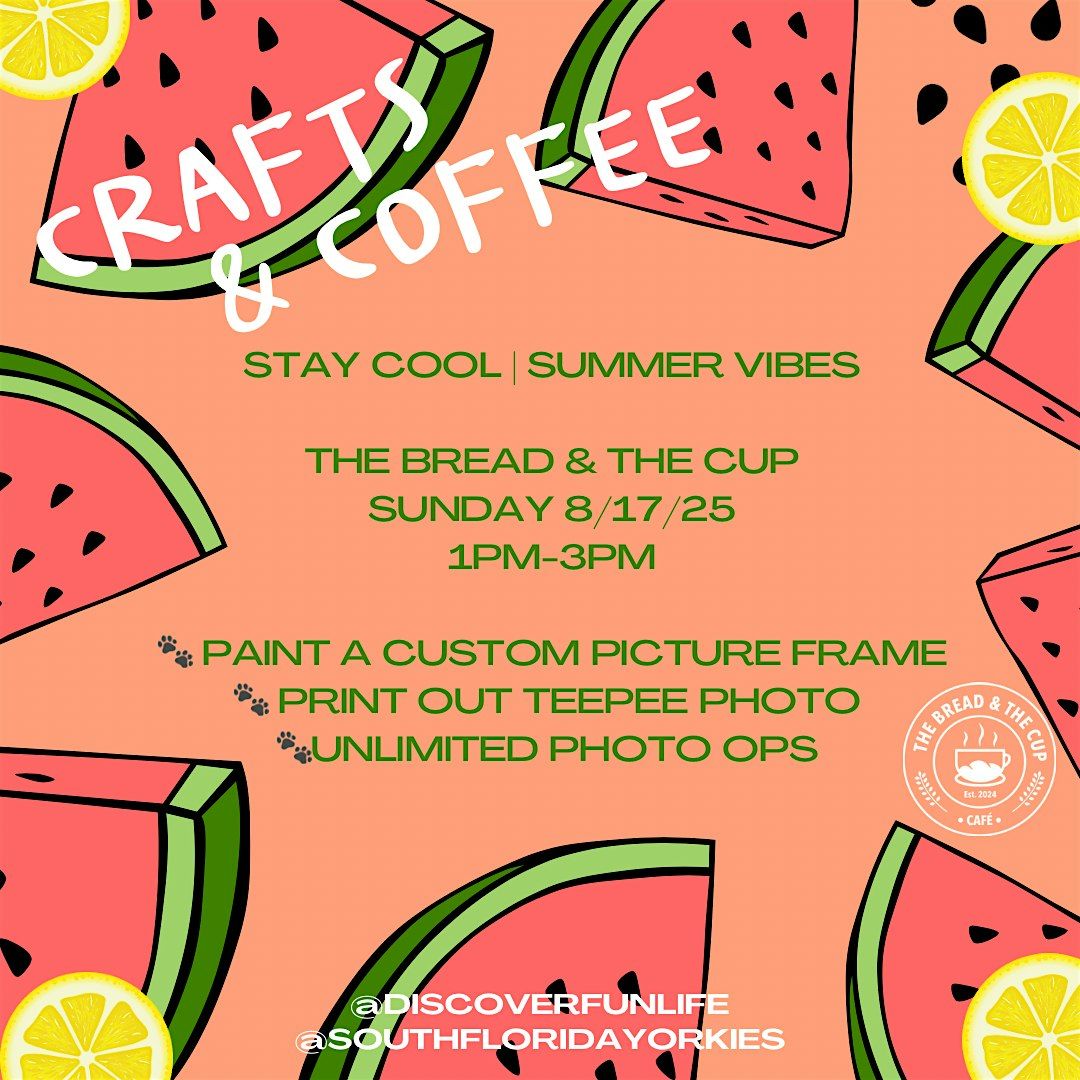 Coffee & Crafts (Summer Edition)