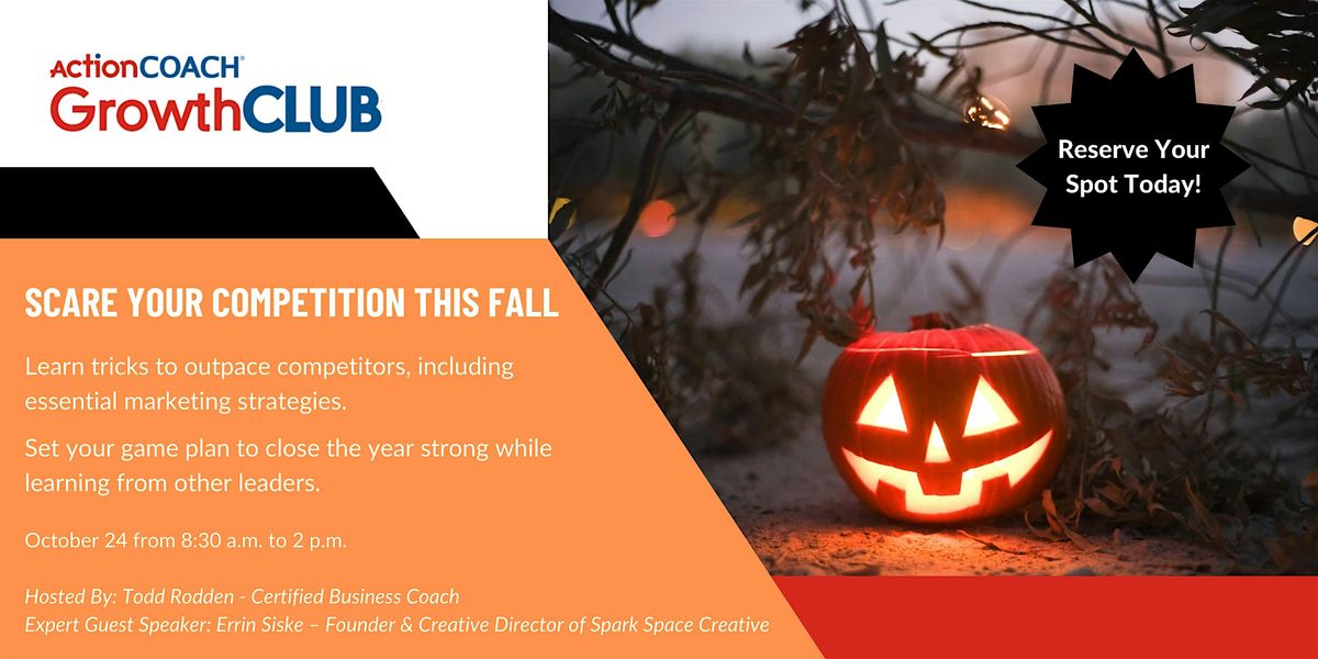 GrowthCLUB - Scare Your Competition This Fall