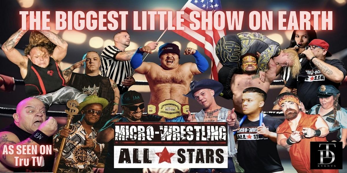 "Micro Wrestling All-Stars: The Biggest Little Showdown!"