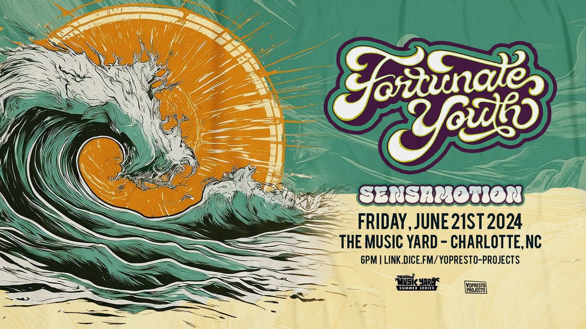 Fortunate Youth w\/ Sensamotion @ The Music Yard