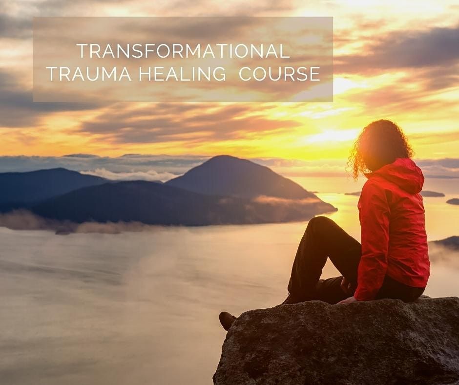 Transformational Trauma Healing Course