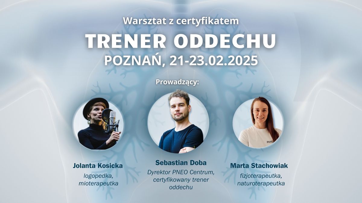 POZNA\u0143 | 21-23.02.2025 | Warsztat "Trener Oddechu" (certyfikat!)