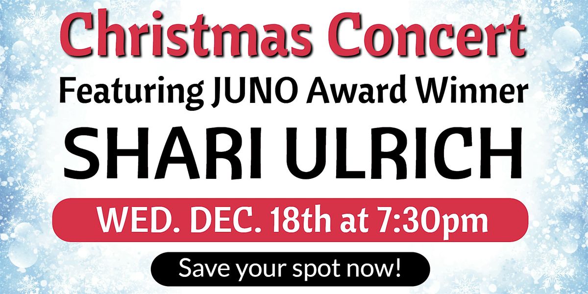 Gala Christmas Concert and Candle Lighting w\/Juno Award Winner SHARI ULRICH