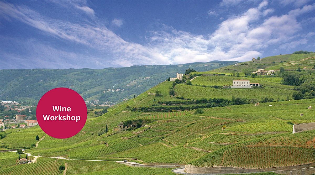 The Spirit & Adventure of The Rh\u00f4ne Valley Wine Workshop