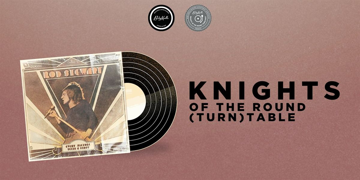Knights of the Round (Turn)Table ft. Rod Stewart