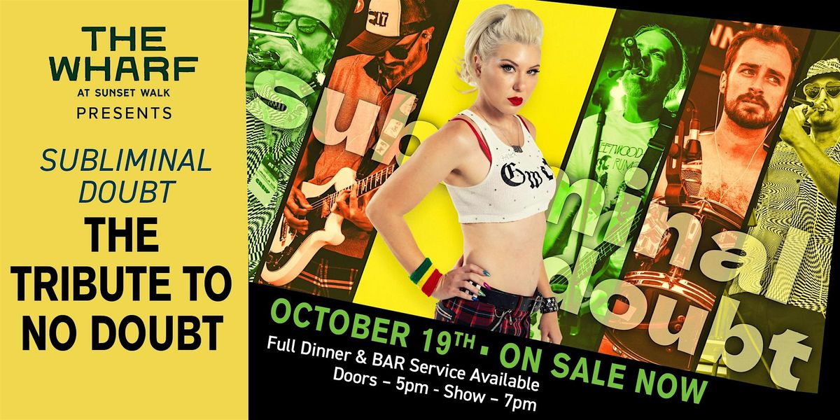 The Tribute to "No Doubt"  Live at The Wharf - Sunday Oct.19th On Sale Now!