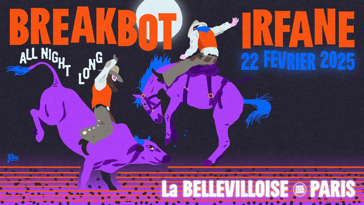 Free Your Funk : BREAKBOT & IRFANE ALL NIGHT LONG - La Bellevilloise