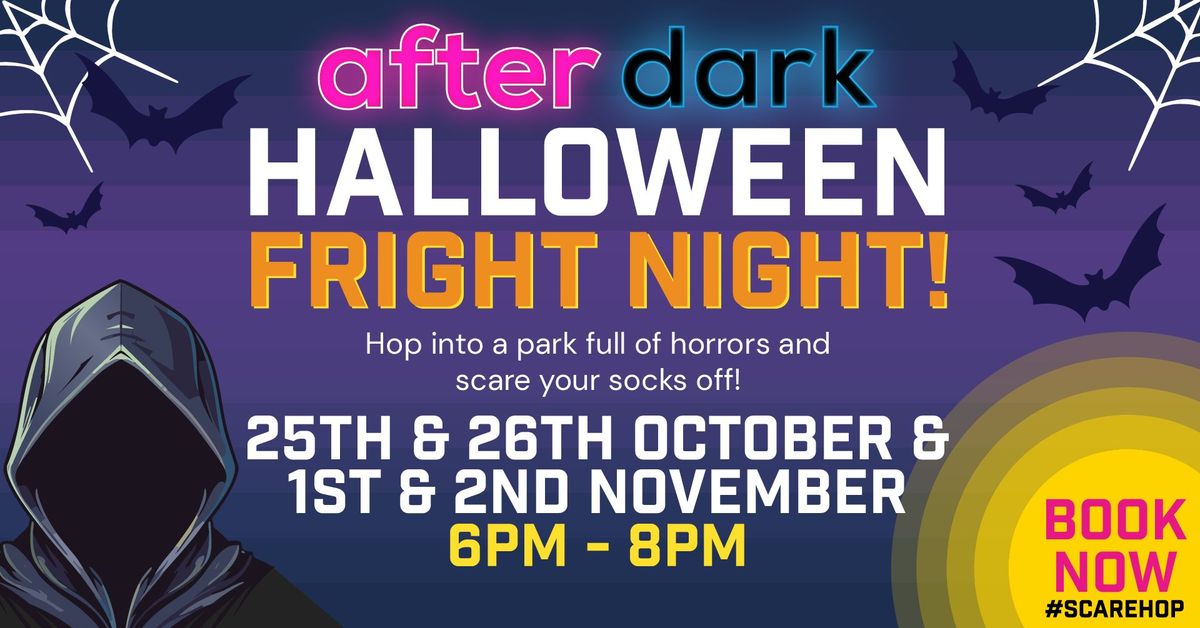 \ud83d\udc7b After Dark Fright Nights \ud83d\udc7b