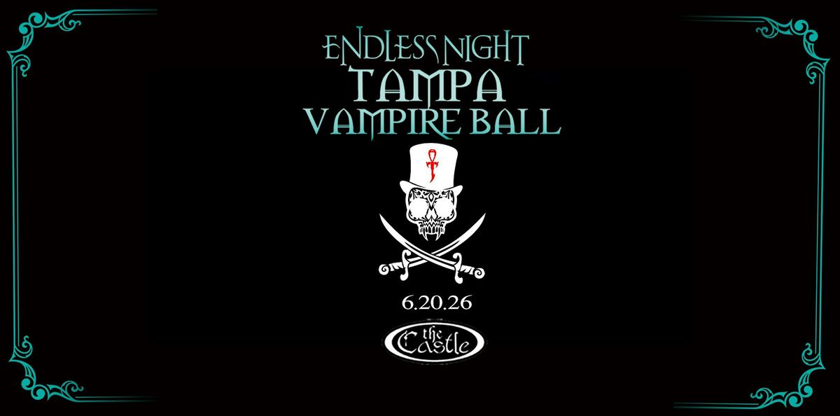 2026 Endless Night: Tampa Vampire Ball