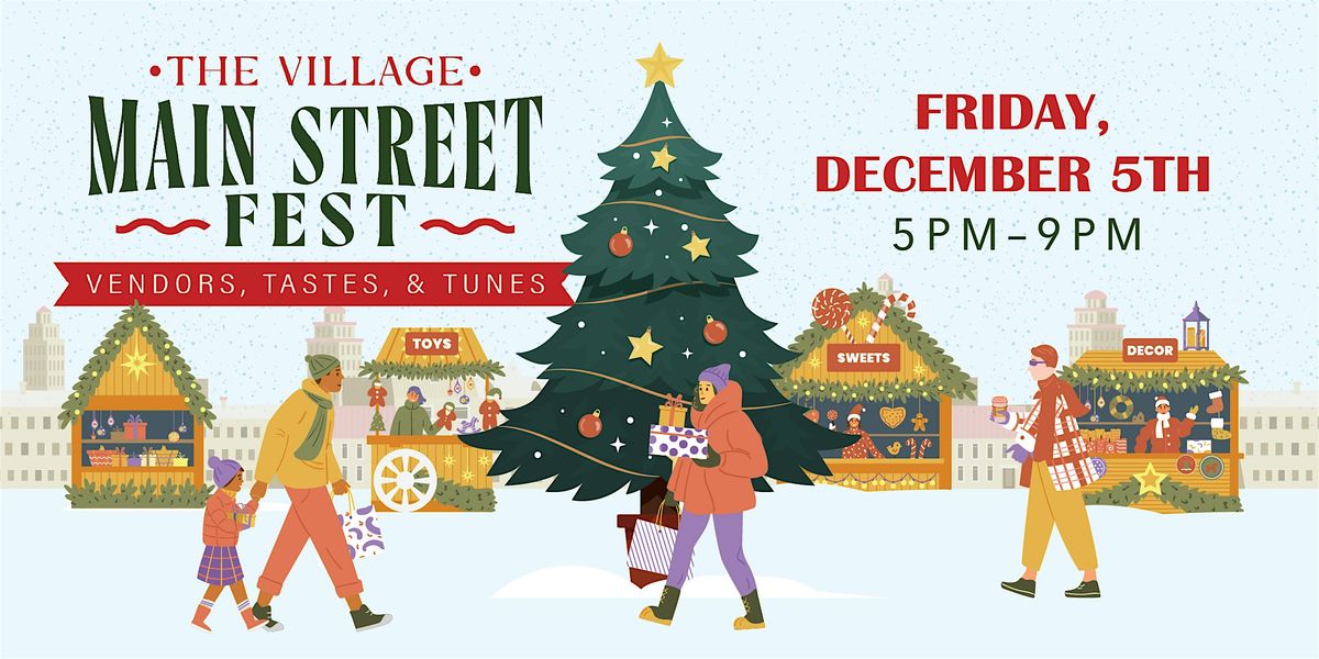 The Village Holiday Main Street Fest
