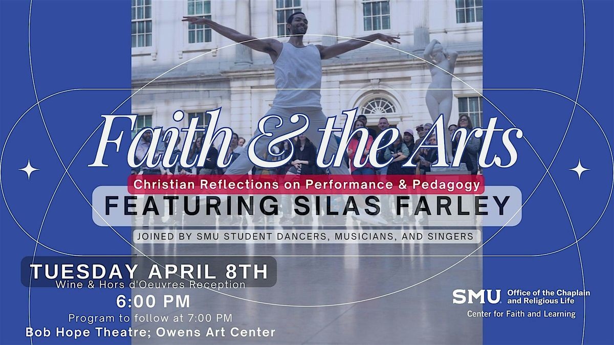 SMU Center For Faith and Learning Symposium: Faith & the Arts