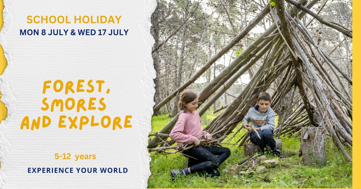 Forest, Smores and Explore - School Holiday 