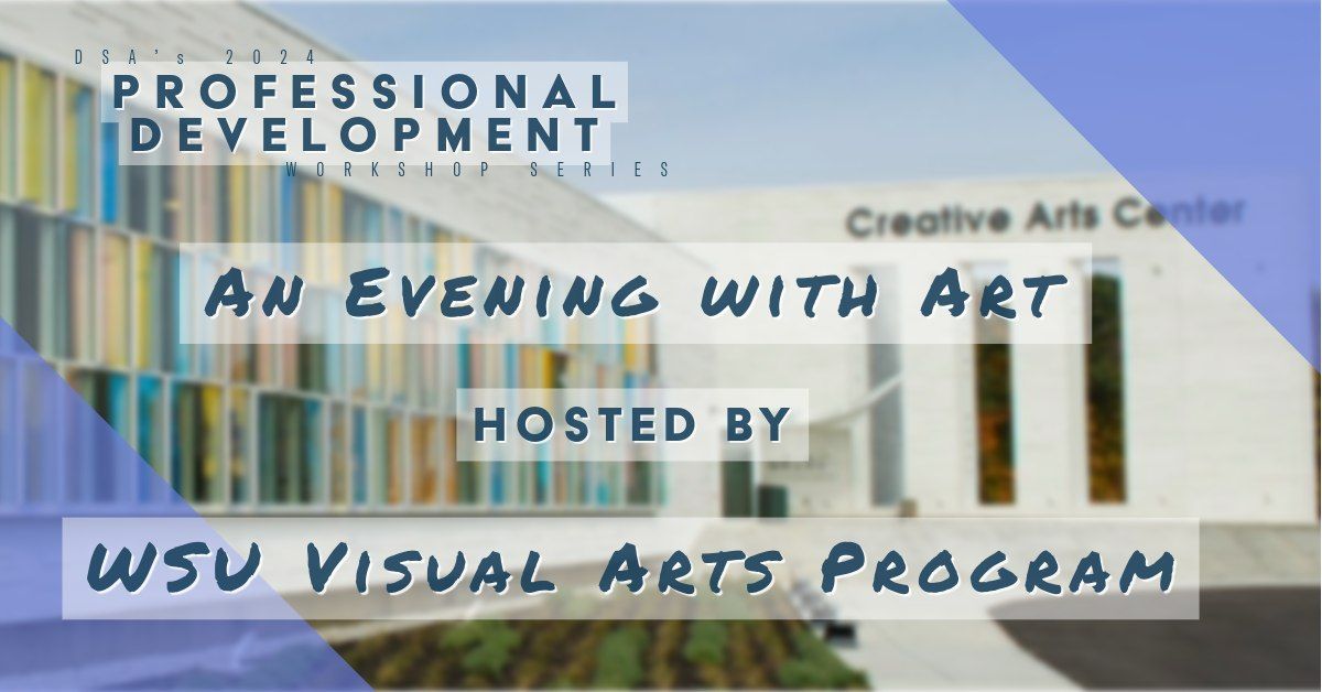 An Evening with Art hosted by WSU Visual Arts Program